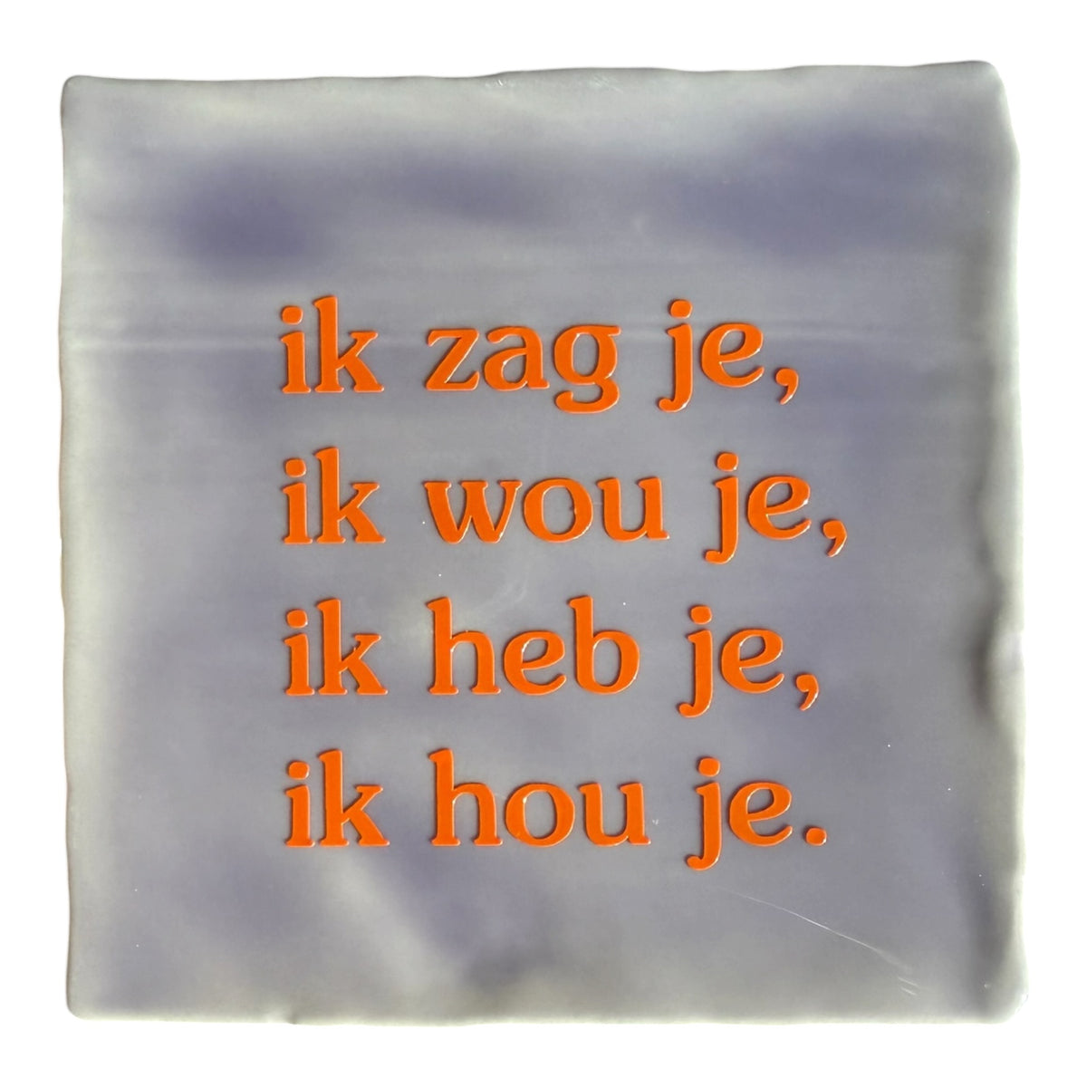 Ik hou je